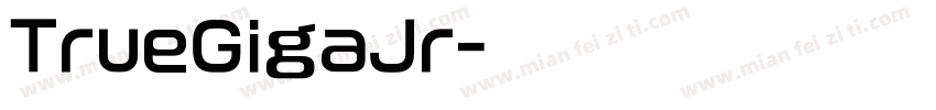 TrueGigaJr字体转换