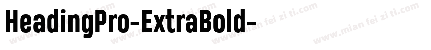 HeadingPro-ExtraBold字体转换