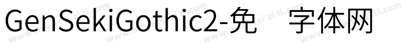 GenSekiGothic2字体转换