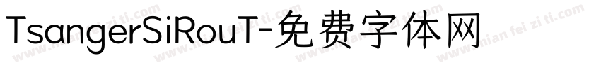 TsangerSiRouT字体转换