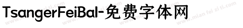 TsangerFeiBal字体转换