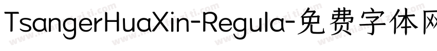 TsangerHuaXin-Regula字体转换