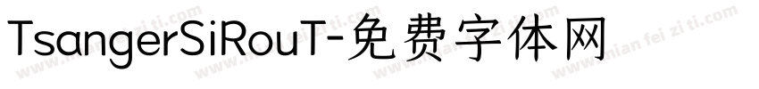 TsangerSiRouT字体转换