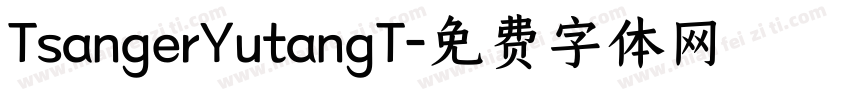 TsangerYutangT字体转换