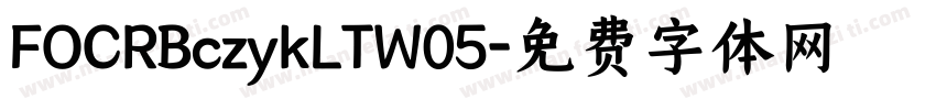 FOCRBczykLTW05字体转换