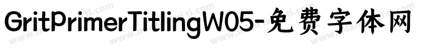 GritPrimerTitlingW05字体转换
