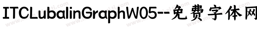 ITCLubalinGraphW05-字体转换