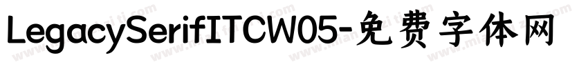 LegacySerifITCW05字体转换