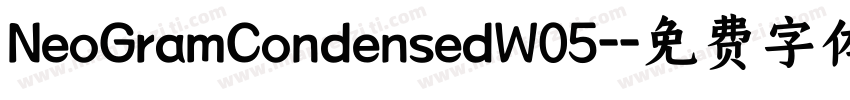 NeoGramCondensedW05-字体转换