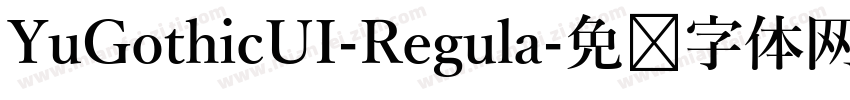 YuGothicUI-Regula字体转换