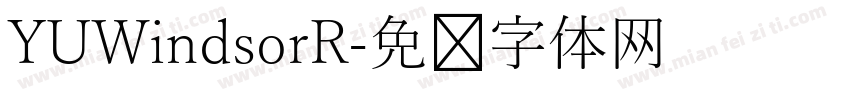 YUWindsorR字体转换