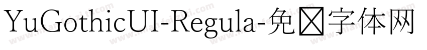 YuGothicUI-Regula字体转换