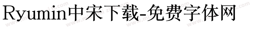 Ryumin中宋下载字体转换