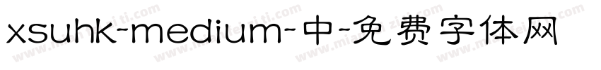 xsuhk-medium-中字体转换