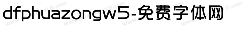 dfphuazongw5字体转换