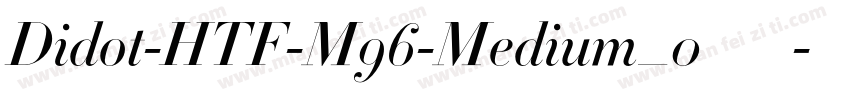 Didot-HTF-M96-Medium_0手机版字体转换