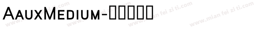 AauxMedium字体转换