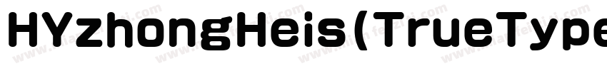 HYzhongHeis(TrueType)字体转换