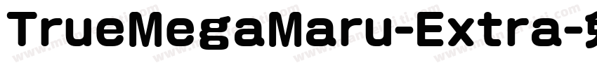 TrueMegaMaru-Extra字体转换