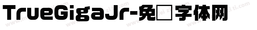 TrueGigaJr字体转换