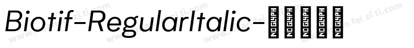 Biotif-RegularItalic字体转换