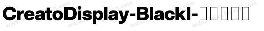 CreatoDisplay-BlackI字体转换