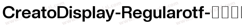 CreatoDisplay-Regularotf字体转换