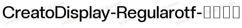 CreatoDisplay-Regularotf字体转换