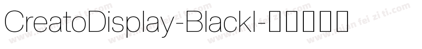 CreatoDisplay-BlackI字体转换