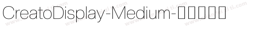 CreatoDisplay-Medium字体转换