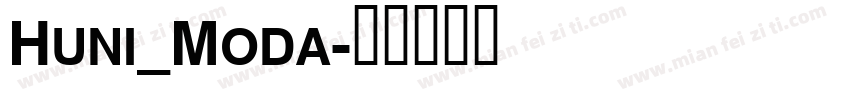 Huni_Moda字体转换