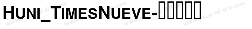 Huni_TimesNueve字体转换