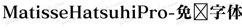 MatisseHatsuhiPro字体转换