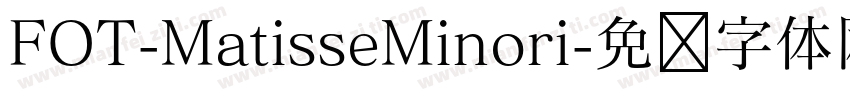 FOT-MatisseMinori字体转换