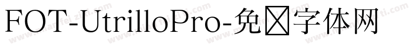 FOT-UtrilloPro字体转换