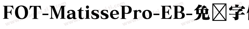 FOT-MatissePro-EB字体转换