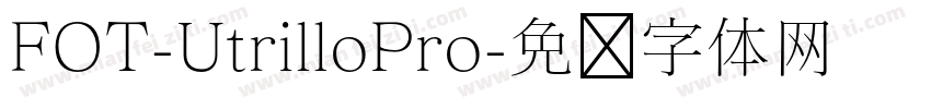FOT-UtrilloPro字体转换