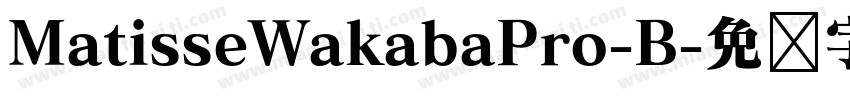 MatisseWakabaPro-B字体转换