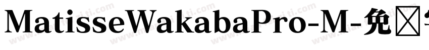 MatisseWakabaPro-M字体转换