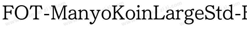 FOT-ManyoKoinLargeStd-B-2.otf字体转换