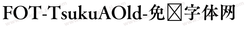 FOT-TsukuAOld字体转换