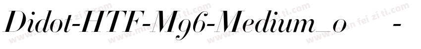 Didot-HTF-M96-Medium_0手机版字体转换