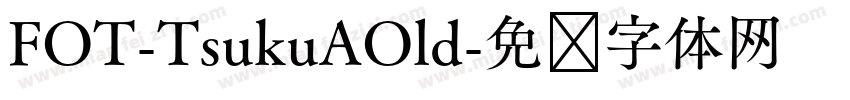 FOT-TsukuAOld字体转换