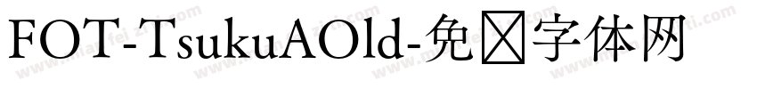 FOT-TsukuAOld字体转换