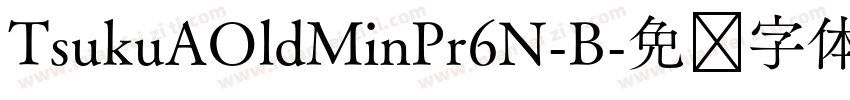 TsukuAOldMinPr6N-B字体转换