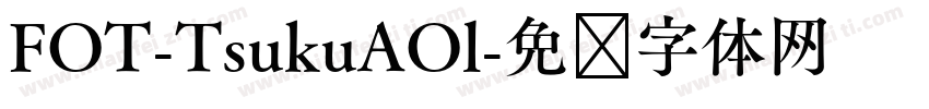 FOT-TsukuAOl字体转换