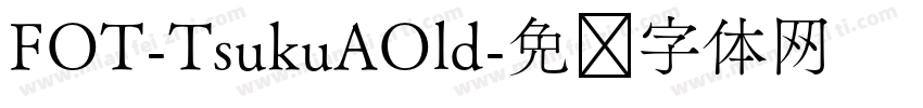 FOT-TsukuAOld字体转换