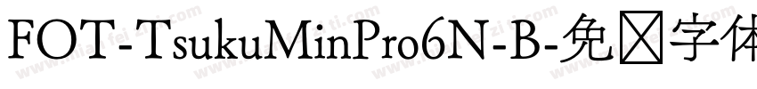 FOT-TsukuMinPro6N-B字体转换