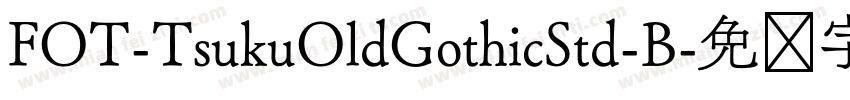 FOT-TsukuOldGothicStd-B字体转换
