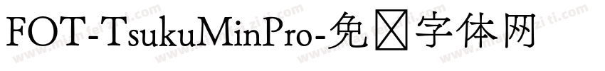 FOT-TsukuMinPro字体转换